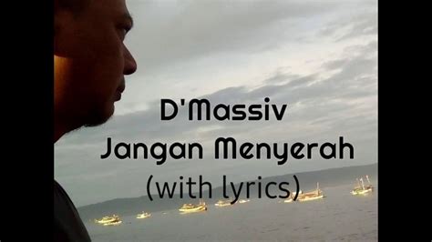 Am c f g tapi kelakuanmu itu buatku hilang selera am c f g aku. D'Masiv - Jangan Menyerah - YouTube