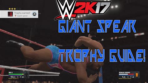 In the basics, new and seasoned players are introduced to the basic controls of the game. WWE 2K17 - GIANT SPEAR TROPHY GUIDE! - YouTube