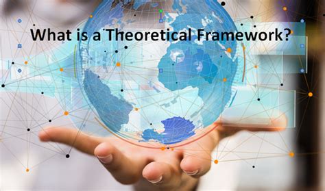 Or missing theoretical framework is similarly a critical problem for manuscripts. What is a Theoretical Framework?