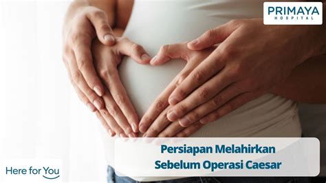 We did not find results for: Persiapan Melahirkan Caesar - Primaya Hospital