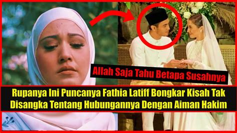 Kenapa mesti lepas aiman kahwin?? Rupanya Ini Puncanya Fathia Latiff Bongkar Kisah Tak ...