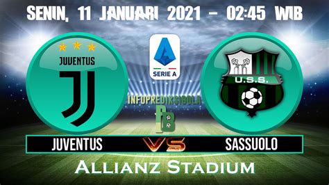 Wed, 12 may 2021 stadium: Prediksi Skor Juventus vs Sassuolo 11 Januari 2021