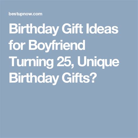 Birthday gifts for boyfriend turning 29. Birthday Gift Ideas for Boyfriend Turning 25 | Unique ...