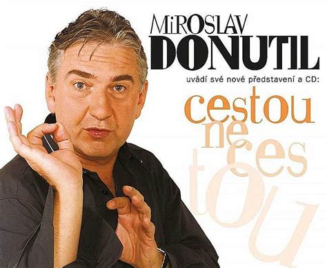 Toulat se po hvězdách, ten báječnej mužskej svět. Miroslav Donutil | S-klub