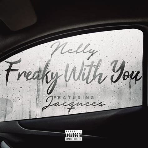 Girl, just say it three times in a row and you won't believe how far i'll go i'm on the bench, but coach— just put me in the game all you gotta do is say my name. Nelly - Freaky With You Lyrics | Genius Lyrics