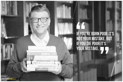 We're changing the world with technology. 12 bill gates quotes That Reveals You Can Benefit From ...