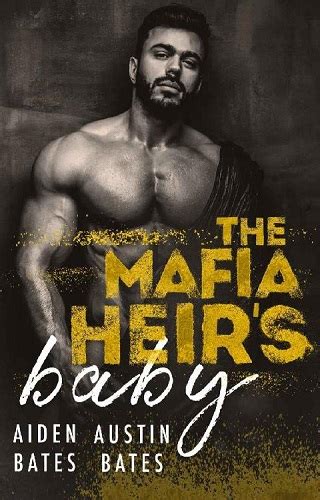 I was put here to wipe out every last member of the damn abandonato mafia, to pay them back for my mother's ayla… i thought alessio was only one more man who wanted to use me, hurt me, and throw me away. The Mafia Heir's Baby by Aiden Bates (ePUB, PDF, Downloads ...