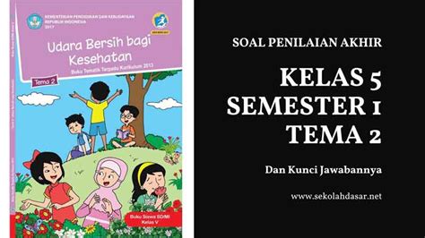 Contoh soal peluang dan pembahasan. Soal PAS Penilaian Akhir Semester 1 Kelas 5 Tema 2 dan ...