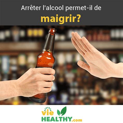 C'est lui qui va transformer les alcools. PERTE DE POIDS, abstinence alcool et perte de poids