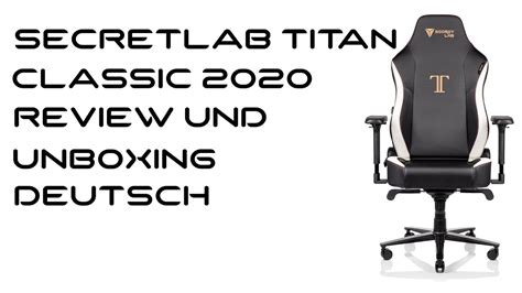 For an uncompromising experience that lasts for endless. Secret Lab Titan Classic 2020 Review und Unboxing (Deutsch) - YouTube