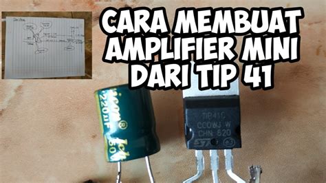 Tentang power ampli, baca di artikel bagian power pada amplifier. Cara Merakit amplifier mini/power mini dari transistor tip ...