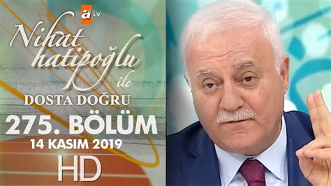 Nihat hatipoğlunun muhteşem programlarını izleyebilirsiniz. Nihat Hatipoğlu Dosta Doğru - 14 Kasım 2019 - YouTube