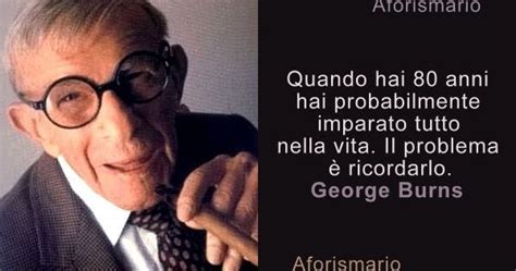 I tuoi 20 anni dovrebbero essere il momento di mettere in discussione tutto. Aforismi, frasi e citazioni sugli 80 Anni e sugli Ottantenni | Aforismario