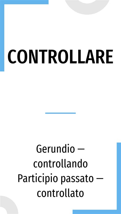The verb controllare in Italian: conjugation in all tenses and translation