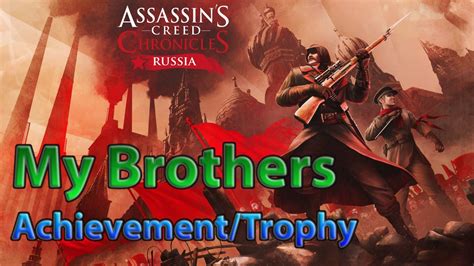 Repoussez les templiers jusqu'à l'arrivée de vidic et assistez à la conclusion d'assassin's creed ii. Assassin's Creed Chronicles: Russia - My Brothers Part 2 Trophy / Achievement Guide - YouTube