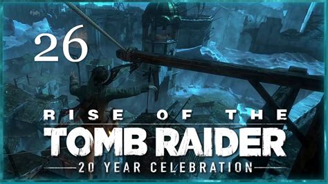 Das suchen der dokumente kann viel zeit in anspruch nehmen. Lets Play: Rise of the Tomb Raider | Folge 26 - Die ...
