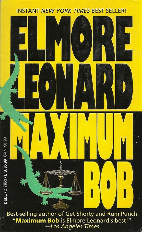 A true sign of a talented crime writer, however, is the way he can paint the scene of the crime in a gripping, suspense filling way. Maximum Bob | Elmore leonard, Book worth reading, Reading ...