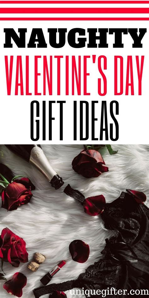 Depending on the recipient (or how long you've been seeing them), the traditional gifts of diamonds, expensive floral arrangements, surprise trips to paris, and nightmarishly huge teddy bears may be a bit much (and out of reach). Naughty Valentine's Day Gifts | Naughty valentines ...