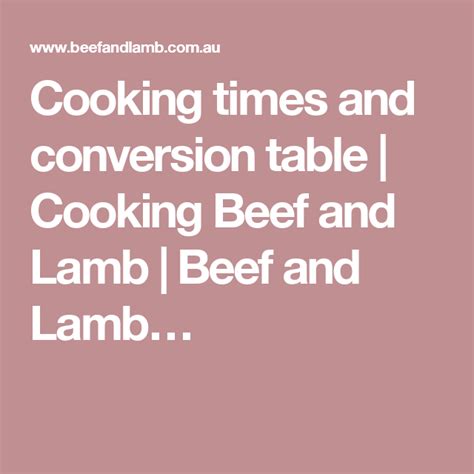 Use this helpful guide to find baking and cooking conversions between metric, imperial and us cup measures. Cooking times and conversion table | Cooking Beef and Lamb ...