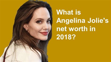 Share or comment on this article: Angelina Jolie's net worth 2018 - YouTube