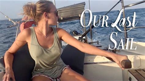 Created by sailing miss lone star business 1 year ago. OUR LAST SAIL... - YouTube