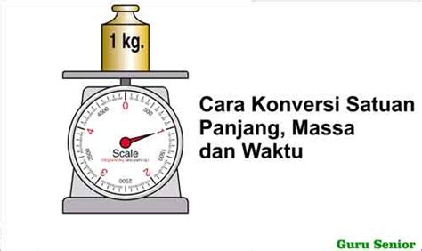 Salah satu aspek fundamental dalam mrp adalah 2. Cara Konversi Satuan Besaran Pokok Panjang, Massa dan ...