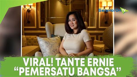 Based on a culmination of the number of followers from the user or. Video Viral Di Twitter Tante Ernie Tante Pemersatu Bangsa ...