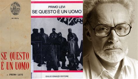 Il 31 luglio di quest'anno primo levi avrebbe compiuto 100 anni, abbiamo pensato di raccontarvelo in 13 parole, tredici lemmi, uno per settimana, che completato nel 1946 e pubblicato nel 1947 da un piccolo editore di torino, de silva, con il titolo se questo è un uomo, il libro narra le vicende della. Se questo è un uomo