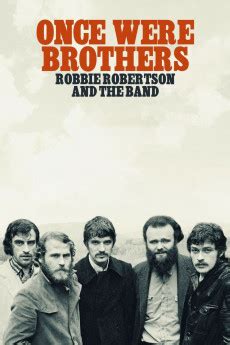 Poor edited documentary about robertson's control issues. Once Were Brothers: Robbie Robertson and the Band (2019 ...