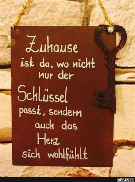 Wenn du zuhause nicht glücklich bist dann bist du es auch nirgendwo sonst. Zu Hause ist da, wo nicht nur der Schlüssel passt ...