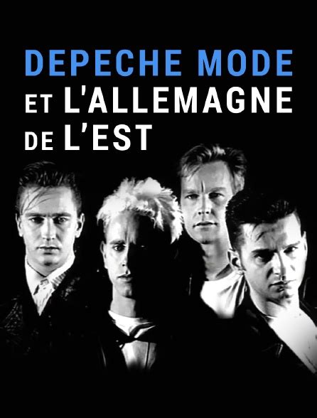 Bei interesse nehmen sie bitte kontakt unter der mailadresse: Depeche Mode et l'Allemagne de l'Est en Streaming - Molotov.tv