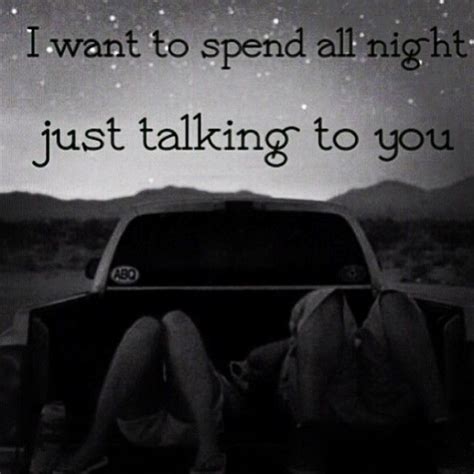 Romantic 'i love you' quotes. I want to spend all night just talking to you love love quotes quotes relationship relationship ...
