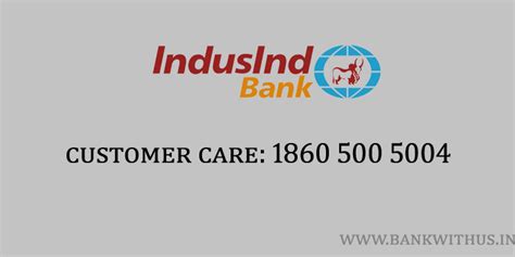 Indusind customer care number for general inquiries. IndusInd Bank Customer Care - Bank With Us