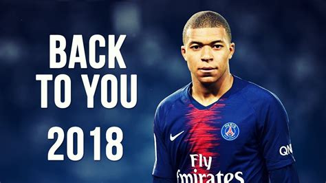 Kylian mbappe mood 24kgoldn skills and goals hd. Kylian Mbappé - Back To You | Skills & Goals | 2017/2018 ...