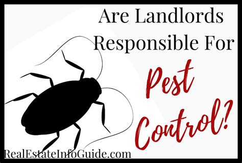 Even if the infestation is due to natural causes, the landlord must arrange and pay for pest control. Are Landlords Responsible For Pest Control? | Real Estate ...