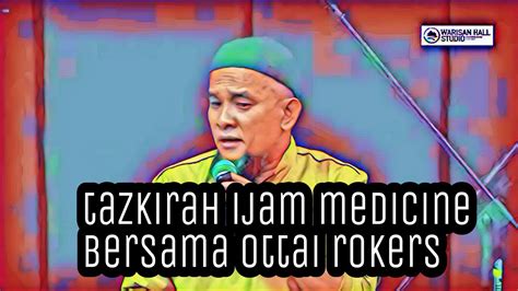 E a d g b e. Tazkirah dari Ijam Medicine Di Warisan Hall.. Menceritakan ...