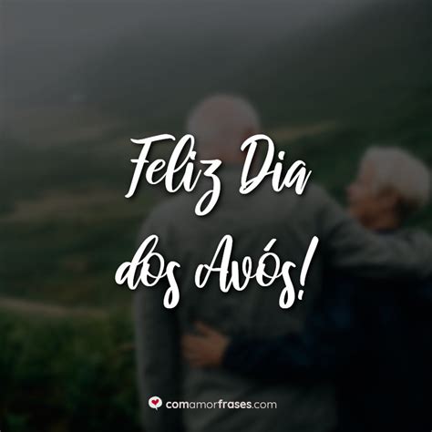 É maravilhoso você estar presente em todas as recordações marcantes da minha feliz dia dos avós!! Feliz Dia dos Avós! » Com Amor, Frases