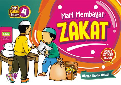 (1) mengucap dua kalimah syahadat (2) sembahyang lima waktu (3) berpuasa sebulan dalam bulan ramadhan (4) menunaikan haji ke. Seri Rukun Islam (4) : Mari Membayar Zakat - Zamzam Group