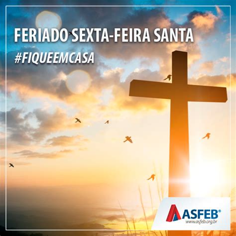 Neste dia celebramos a paixão e morte de jesus cristo. Feriado Sexta-feira Santa | ASFEB
