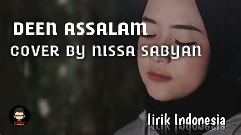 Baca disini tulisan arab latin lirik dan terjemahannya. DEEN ASSALAM - Sabyan gambus (lirik+subtitle indo) - YouTube