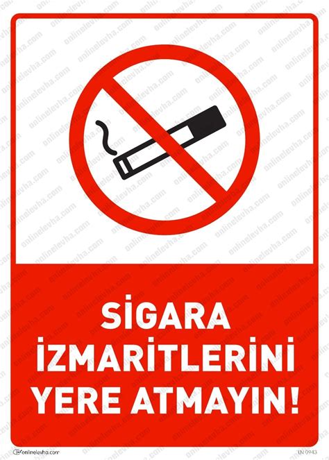 Sigara i̇çmek yasaktır uyarı levhası en uygun fiyatı gittigidiyor'da! Sigara İzmaritlerini Yere Atmayın | İş Güvenlik Levhaları