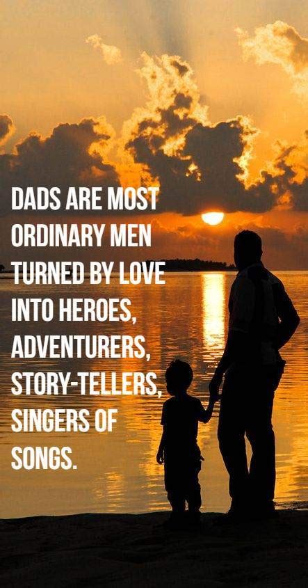 This father's day, share these heartfelt quotes he'll love, because sometimes happy father's day in a card just isn't enough. "It is much easier to become a father than to be one."