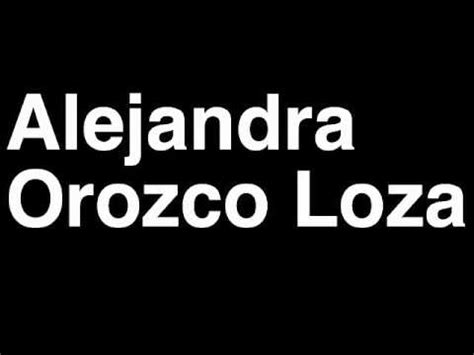 (redirected from alejandra orozco loza). How to Pronounce Alejandra Orozco Loza Mexico Silver Medal ...