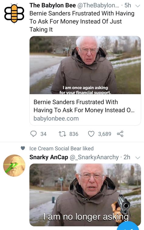 Bernie sanders memes, or i am once again asking for your financial support bernie sanders memes were born of a fundraising video released by the bernie sanders campaign in december 2019. Bernie it's sick of asking - Meme by BlueVino :) Memedroid