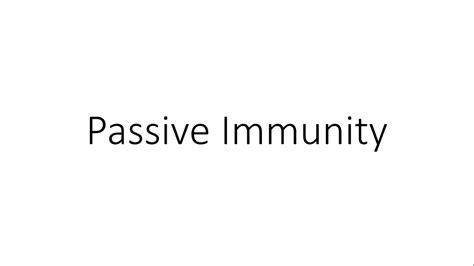 There are two types of immunity: Passive Immunity vs Active Immunity - Immunology - YouTube