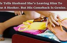wife tells husband hooker him she his story leaving become continues advertisement below genius reply but