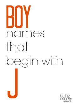 Along with noah and jacob, other bible baby names in the top 25 for boys include james, benjamin, elijah, lucas, ethan, samuel, and david. Boy names that begin with J! #babynames | Biblical baby ...