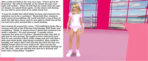 I will begin adding more chapters soon. Sissy Baby Alan In Sissy Baby Wonderland. (The Comic. Part 4)