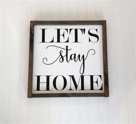Let's Stay Home Let's Stay Home Sign Rustic Home | Etsy in 2021 | Lets stay home sign, Lets stay 