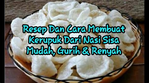 Resep kerupuk nasi pdas gurih renyah. Resep Dan Cara Membuat Kerupuk Dari Nasi Sisa Mudah, Gurih ...